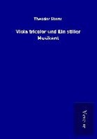 Theodor Storm - Viola tricolor und Ein stiller Musikant