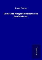B von Werner, B. Von Werner - Deutsches Kriegsschiffsleben und Seefahrkunst