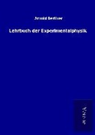 Arnold Berliner - Lehrbuch der Experimentalphysik