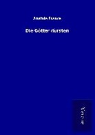 Anatole France - Die Götter dürsten