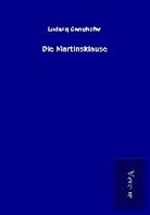 Ludwig Ganghofer - Die Martinsklause