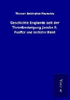 Thomas Babington Macaulay - Geschichte Englands seit der Thronbesteigung Jacobs II