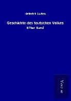 Heinrich Luden - Geschichte des teutschen Volkes