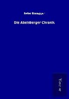 Peter Rosegger - Die Abelsberger Chronik