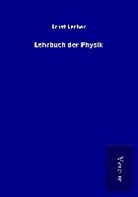 Ernst Lecher - Lehrbuch der Physik