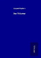August Kopisch - Der Träumer