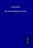 August Kopisch - Ein Carnevalsfest auf Ischia