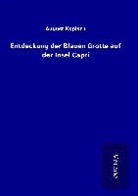 August Kopisch - Entdeckung der Blauen Grotte auf der Insel Capri