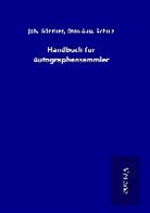 Joh Schulz Otto Aug Günther, Joh. Schulz Günther - Handbuch für Autographensammler