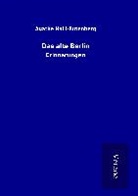 Agathe Nalli-Rutenberg - Das alte Berlin