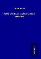 Johann Pechar - Kohle und Eisen in allen Ländern der Erde