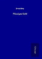 Essad Bey - Flüssiges Gold