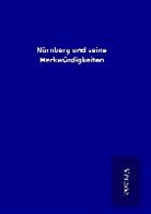 ohne Autor - Nürnberg und seine Merkwürdigkeiten