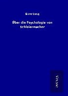 Ernst Lang - Über die Psychologie von Schleiermacher