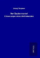 Georg Wegener - Der Zaubermantel