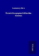Hermann J Klein, Hermann J. Klein - Entwicklungsgeschichte des Kosmos