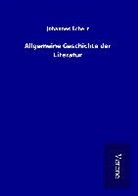 Johannes Scherr - Allgemeine Geschichte der Literatur