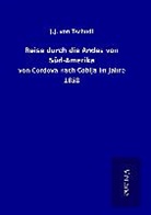 J J von Tschudi, J. J. Von Tschudi - Reise durch die Andes von Süd-Amerika