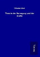 Wilhelm Schell - Theorie der Bewegung und der Kräfte