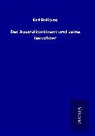 Karl Emil Jung - Der Australkontinent und seine Bewohner