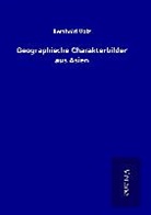 Berthold Volz - Geographische Charakterbilder aus Asien