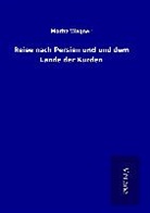 Moritz Wagner - Reise nach Persien und und dem Lande der Kurden