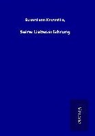 Eduard Von Keyserling - Seine Liebeserfahrung