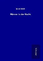 Ernst Weiß - Männer in der Nacht