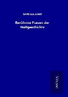 Gertrude Aretz - Berühmte Frauen der Weltgeschichte