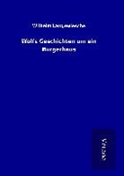 Wilhelm Langewiesche - Wolfs Geschichten um ein Bürgerhaus