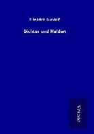 Friedrich Gundolf - Dichter und Helden