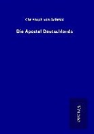 Christoph Von Schmid, Christoph von Schmid - Die Apostel Deutschlands