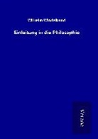 Wilhelm Windelband - Einleitung in die Philosophie