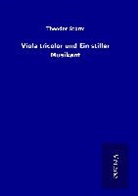 Theodor Storm - Viola tricolor und Ein stiller Musikant