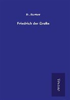 Fr Förster, Fr. Förster - Friedrich der Große
