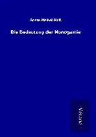 Grete Meisel-Hess - Die Bedeutung der Monogamie