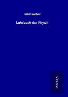 Ernst Lecher - Lehrbuch der Physik