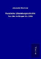 Alexander Brückner - Russische Literaturgeschichte