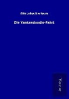 Otto Julius Bierbaum - Die Yankeedoodle-Fahrt