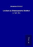 Alexander Schmidt - Lexikon zu Shakespeares Werken