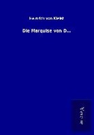 Heinrich von Kleist - Die Marquise von D