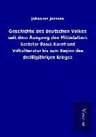 Johannes Janssen - Geschichte des deutschen Volkes seit dem Ausgang des Mittelalters