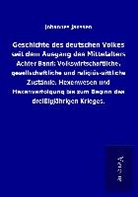 Johannes Janssen - Geschichte des deutschen Volkes seit dem Ausgang des Mittelalters