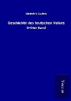 Heinrich Luden - Geschichte des teutschen Volkes