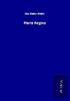 Ida Hahn-Hahn - Maria Regina