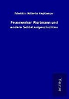 Friedrich Wilhelm Hackländer - Feuerwerker Wortmann und andere Soldatengeschichten