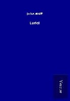 Julius Wolff - Lurlei