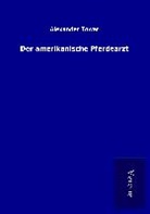 Alexander Towar - Der amerikanische Pferdearzt
