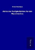 Franz Reuleaux - Abriss der Festigkeitslehre für den Maschinenbau
