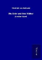 Friedrich Von Hellwald, Friedrich Von Hellwald - Die Erde und ihre Völker